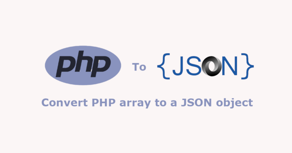 how-to-convert-php-array-to-json-object-programmingalpacas