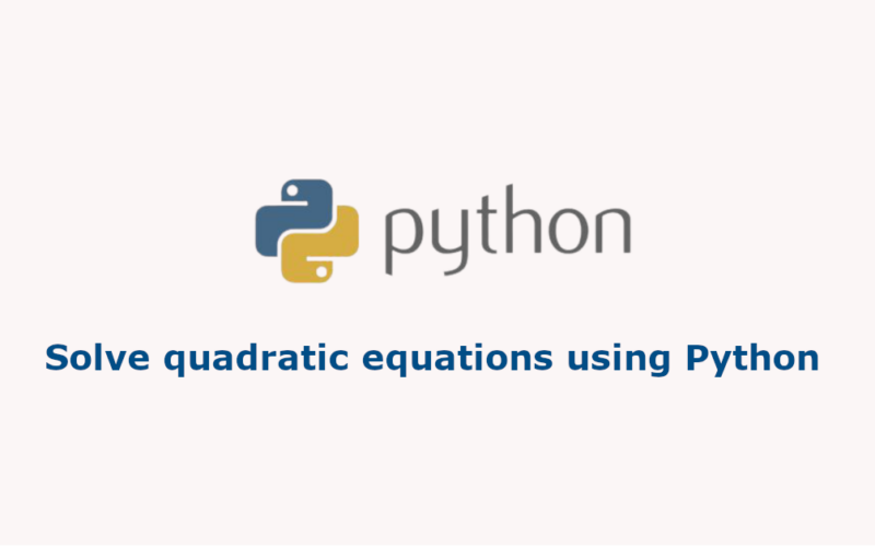 python program to solve quadratic equation